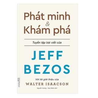 Sách - Phát minh & Khám phá - Những bài viết về kinh doanh và cuộc sống của tỉ phú sáng lập Amazon - Jeff Bezos