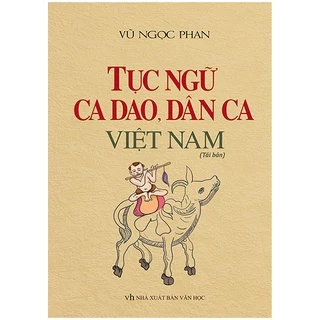 Sách Tục ngữ, ca dao, dân ca Việt Nam (Bìa cứng)