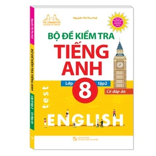 Sách - Bộ đề kiểm tra tiếng Anh lớp 8 tập 2 - Có đáp án