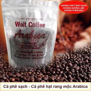 Cà Phê hạt Arabica nguyên chất rang mộc -The Wait Coffee - gói 500gr