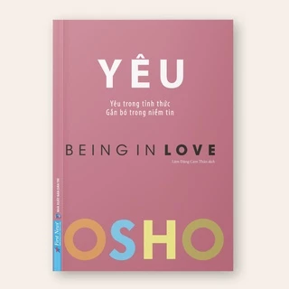 Sách First News - OSHO Yêu (Yêu Trong Tỉnh Thức - Being In Love) -