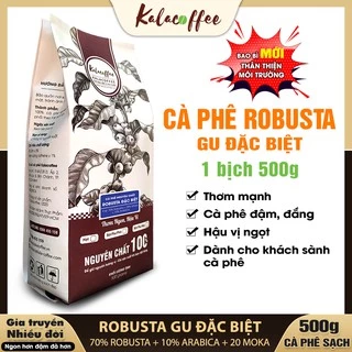 CAFE ROBUSTA Rang xay ĐẶC BIỆT pha phin pha máy Cà phê nguyên chất 100% rang mộc độ vừa, vị đắng đậm hậu ngọt Kalacoffee