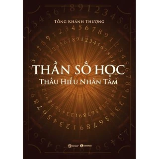 Sách - Thần Số Học - Thấu Hiểu Nhân Tâm - Thái Hà Sach24h