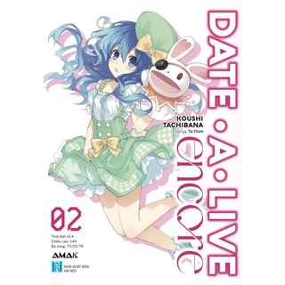 Sách Date A Live Encore - Tập 2 - Tặng kèm Bookmark bế hình - Light Novel - AMAK