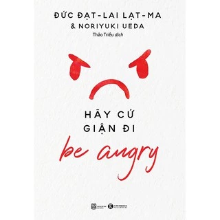 Sách - Hãy cứ giận đi - Be Angry