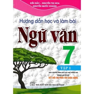 Sách - Hướng Dẫn Học Và làm Bài Ngữ Văn 7 --Tập 1 (Bám Sát SGK Kết Nối Tri Thức Với Cuộc Sống)