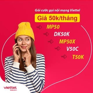 Sim Viettel Gọi Miễn Phí Nội Mạng Chỉ 50k/tháng | gói cước V50C,Mp50X