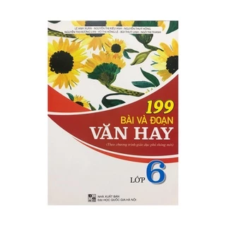 Sách - 199 bài và đoạn văn hay lớp 6