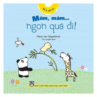 Sách - Măm măm ngon quá đi (Thuộc Bộ Bé à, bé ơi)