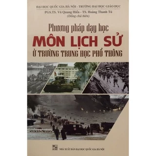 Sách - Phương pháp dạy học môn Lịch Sử ở trường trung học phổ thông