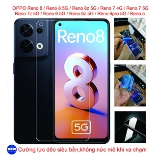 Cường lực dẻo 9H OPPO Reno 8 / Reno 8 5G / Reno 8z 5G / Reno 7z 5G / Reno 7 / Reno 7 5G / Reno 7z 5G / Reno 6 5G...