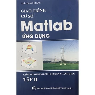 Sách - Giáo Trình Cơ Sở Matlab Ứng Dụng Tập 2