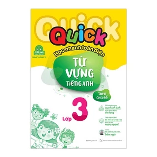 Sách - Quick Quick học nhanh toàn diện từ vựng tiếng Anh theo chủ đề lớp 3 Tái bản MEGATH9498