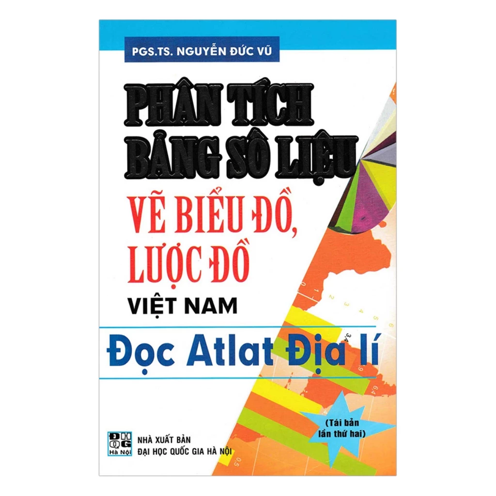 Sách - Phân Tích Bảng Số Liệu Vẽ Biểu Đồ, Lược Đồ Việt Nam - Đọc Atlat Địa Lí