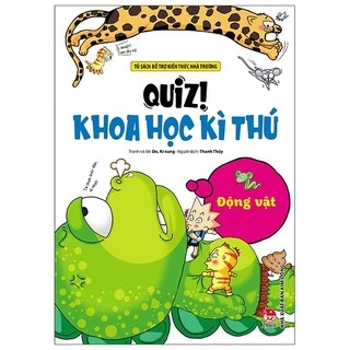 Sách - Quiz! Khoa Học Kì Thú: Động Vật (Khổ Nhỏ)