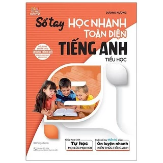 Sách Sổ tay học nhanh toàn diện tiếng Anh tiểu học