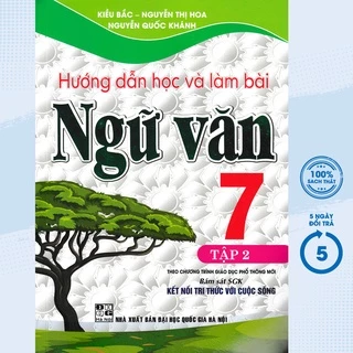 Sách Tham Khảo - Hướng Dẫn Học Và Làm Bài Ngữ Văn 7 - Tập 2 (Bám Sát SGK Kết Nối Tri Thức Với Cuộc Sống) - HA