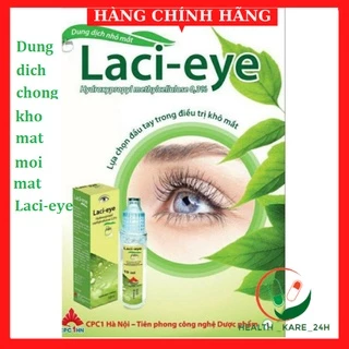 Dung dịch nhỏ mắt Laci-eye cho mắt khô mỏi người thị lực suy  giảm, làm việc nhiều với màn hình máy tinh điện thoại