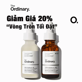 The Ordinary Bộ Dưỡng Trắng Da Làm Mờ Quầng Thầm - Alpha Arbutin 2% + HA / Caffeine 5% + EGCG - 2x30ml (Có Bán Lẻ)