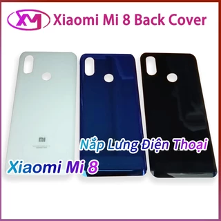 Nắp Lưng Điện Thoại Xiaomi 8 Mi8 Thay Thế Chuyên Dụng Cho