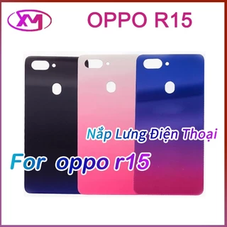 Nắp Lưng Điện Thoại Oppo R15 Thay Thế Chuyên Dụng Cho