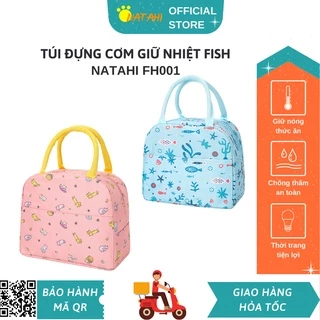 Túi giữ nhiệt đựng cơm văn phòng Fish NATAHI FH001 đựng đồ ăn, thực phẩm, chống ăn mòn, chống thấm và sang trọng