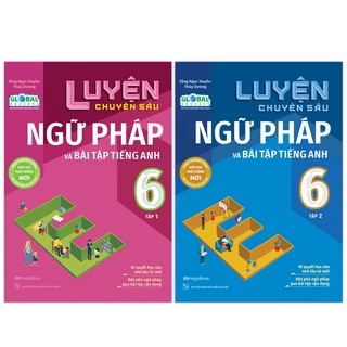 Sách Combo Luyện chuyên sâu ngữ pháp và bài tập tiếng Anh lớp 6 Global (2 tập) - MGB