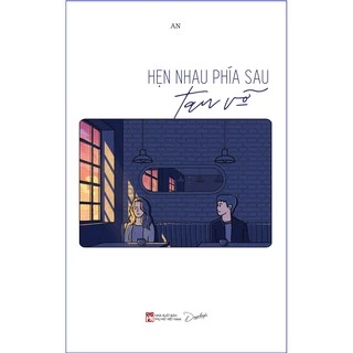 Sách - Hẹn Nhau Phía Sau Tan Vỡ