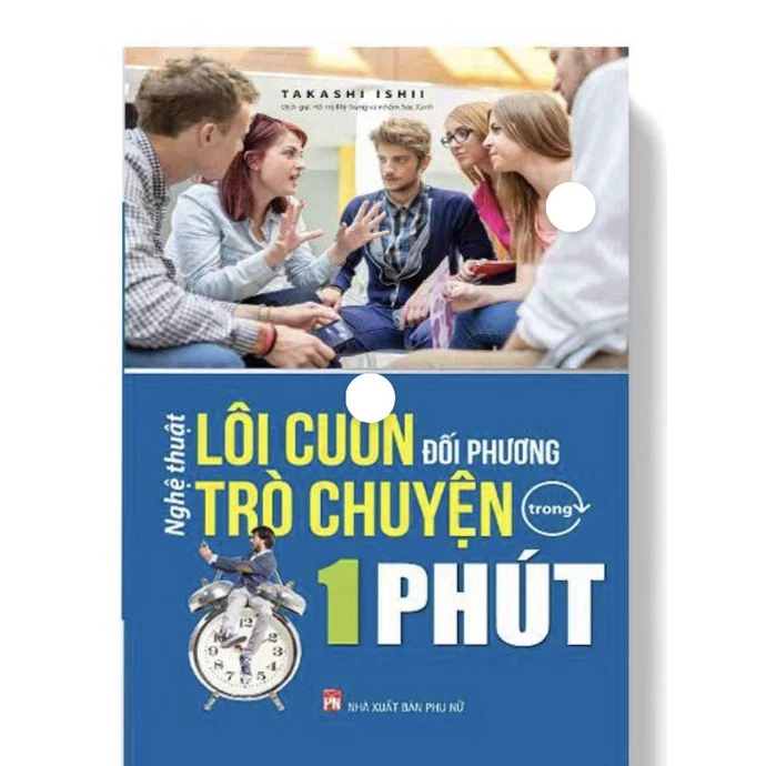 Sách - Nghệ thuật lôi cuốn đối phương trò chuyện trong 1 phút