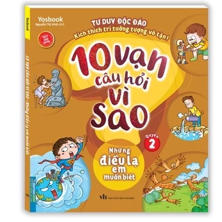 Sách - 10 vạn câu hỏi vì sao - Những điều lạ em muốn biết (quyển 2)