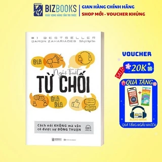 Sách - Nghệ Thuật Từ Chối Cách Nói Không Mà Vẫn Có Được Sự Đồng Thuận