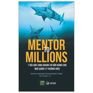 Sách - Mentor to millions - 7 bài học kinh doanh cơ bản dành cho nhà quản lý thương hiệu - 1980 books