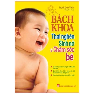 Sách: Bách Khoa Thai Nghén - Sinh Nở Và Chăm Sóc Em Bé