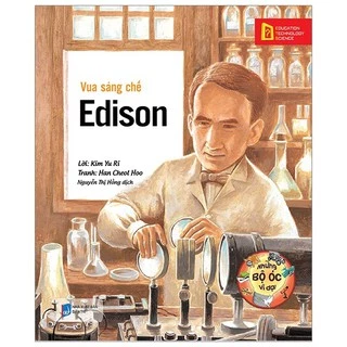 Sách - Những bộ óc vĩ đại - Vua sáng chế Edison (tái bản 2018)