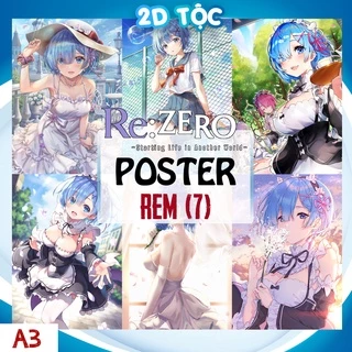 TRANH POSTER A3 Dán Tường Rem (7) Anime Manga Light Novel Re:Zero Kara Hajimeru Isekai Seikatsu - 2D Tộc Shop