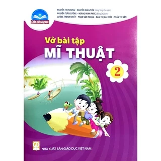 Sách Vở bài tập Mĩ Thuật 2 (Chân Trời Sáng Tạo) - Bán kèm bao sách và bút chì 2B