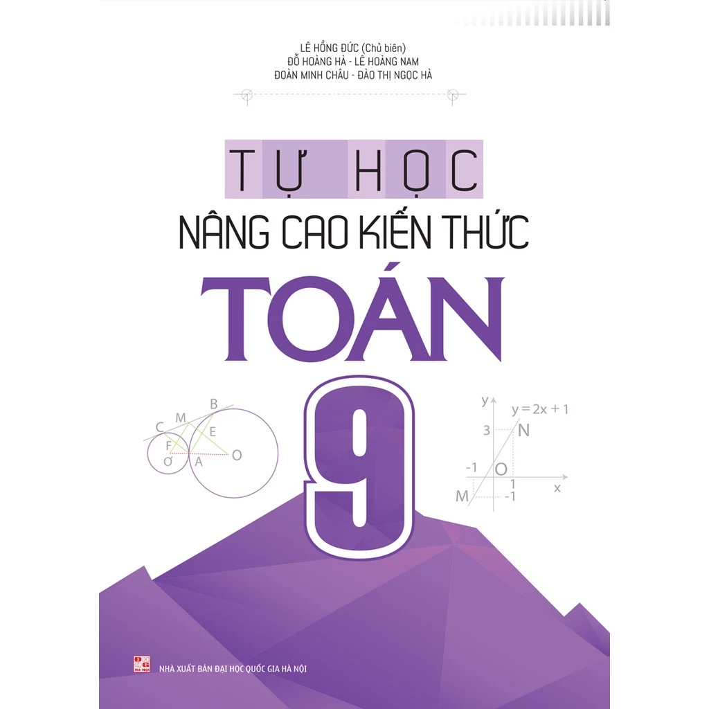 Sách: Tự học - Nâng cao Kiến Thức Toán Lớp 9 (Tái bản)