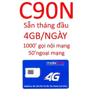 Sim 4G Mobifone C90N free tháng đầu, 4GB/ngày, 1000' nội mạng, 50' ngoại mạng