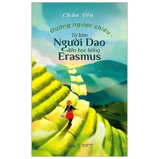 Sách - Đường ngược chiều: từ bản người Dao đến học bổng Erasmus