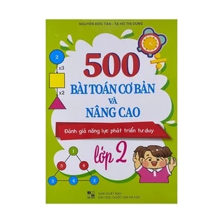 Sách - 500 bài toán cơ bản và nâng cao đánh giá năng lực phát triển tư duy lớp 2