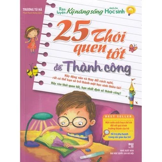 Sách: RLKNSDCHS - 25 Thói Quen Tốt Để Thành Công (TB)