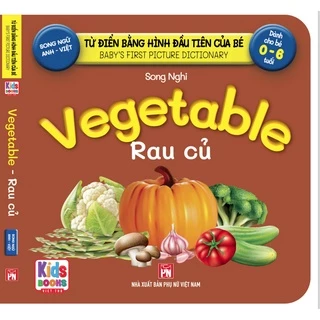 Sách - Baby'S First Picture Dictionary - Từ Điển Bằng Hình Đầu Tiên Của Bé - Rau Củ - Vegetable (Bìa Cứng)