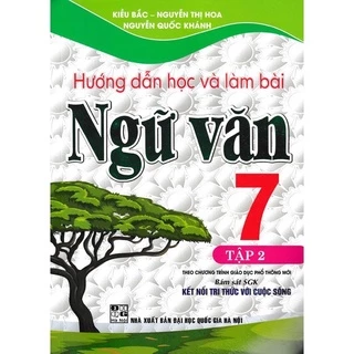 Sách - Hướng Dẫn Học Và làm  Bài Ngữ Văn 7 --Tập 2 (Bám Sát SGK Kết Nối Tri Thức Với Cuộc Sống)