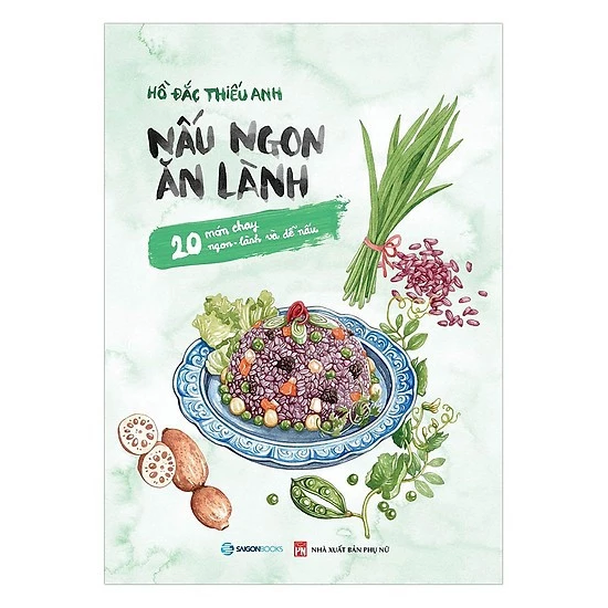 Sách - Nấu Ngon Ăn Lành (20 Món Chay Ngon - Lành Và Dễ Nấu)