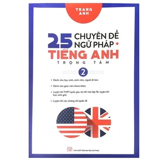 Sách - 25 Chuyên Đề Ngữ Pháp Tiếng Anh Trọng Tâm Tập 2