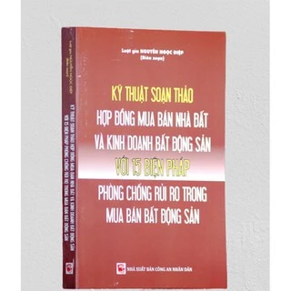 Sách - Kỹ thuật soạn thảo hợp đồng mua bán nhà, đất và kinh doanh bất động sản với 15 biện pháp phòng chống rủi ro