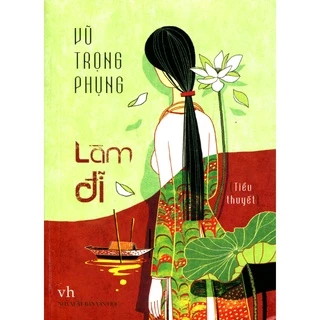 Sách - Làm Đ.ĩ (Minh Long) - Vũ Trọng Phụng