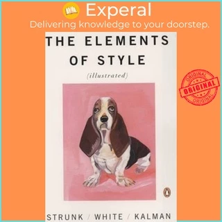 Sách - The Elements of Style Illustrated by William Strunk Jr. (US edition, paperback)