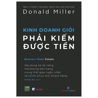 Sách - Kinh doanh giỏi phải kiếm được tiền - Donald Miller