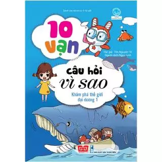 Sách 10 Vạn Câu Hỏi Vì Sao - Khám Phá Thế Giới Đại Dương 1